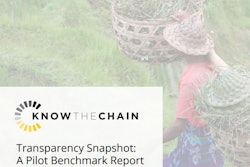 The report, “Know the Chain, Transparency Snapshot: A Pilot Benchmark Report,” supported by a United Kingdom-based organization called the Business and Human Rights Centre, includes seven global food companies: Nestle SA, Unilever plc, Mondelez International Inc., Danone, Associated British Foods plc, General Mills Inc. and Hershey Co.