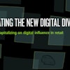 Deloitte’s latest study, “The New Digital Divide: The Future of Digital Influence in Retail.”